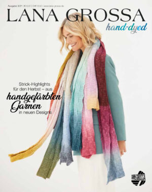 Lana Grossa hand-dyed Ausgabe 3/21